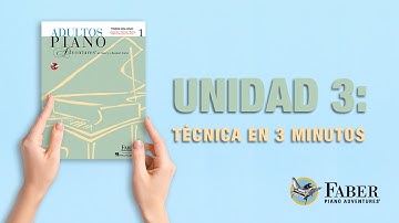 Unidad 3: Técnica en 3 minutos