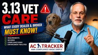 USDA AWA Regulation 3.13 Explained | Why Proper Animal Handling Matters for Dealers & Breeders