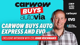 Carwow CEO: Why we bought Auto Express and Evo