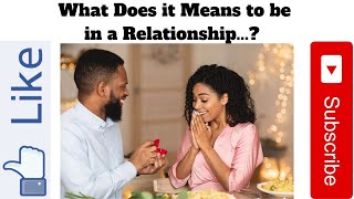 What Does It Means To Be In A Relationship? Answers