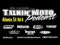 Atlanta Supercross Rd 8 2014 - Talkin Moto Podcast