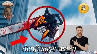 Denji says waza