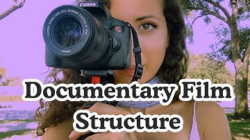 How to Structure a Documentary Film (Step-by-Step Guide for Filmmakers)