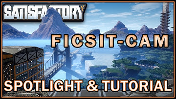 Ficsit Cam Mod - This is amazing! Showcase & Tutorial  [Satisfactory Game]