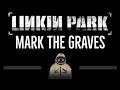 Linkin Park • Mark The Graves (CC) 🎤 [Karaoke] [Instrumental Lyrics]