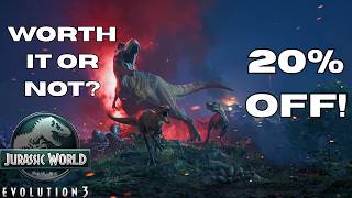 20% OFF Is It worth it Now? | Jurassic World Evolution 3