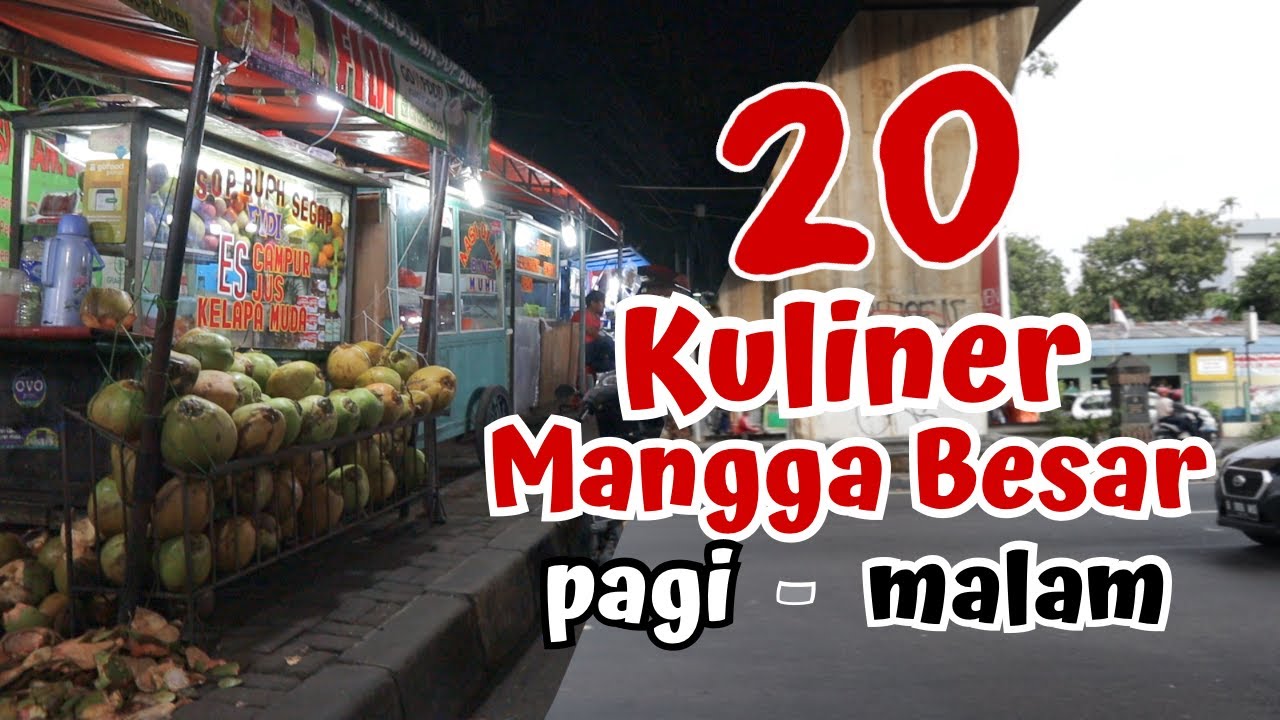 20 Kuliner Kawasan Mangga Besar Dari Pagi Sampai Malam
