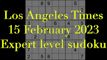 Sudoku solution – Los Angeles Times sudoku 15 February 2023 Expert level