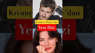 Kıvanç Tatlıtuğ Ve Pınar Deniz Aynı Projede Mi? İşte Detaylar