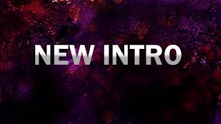 New Intro
Lol.... New Intro