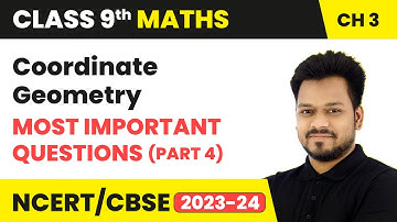 Coordinate Geometry - Most Important Questions (Part 4) | Class 9 Maths Chapter 3 | CBSE 2024-25