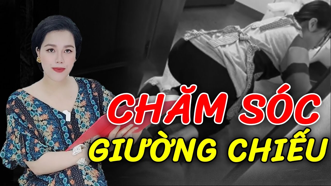 TOP ĐẶC BIỆT: Ký sự về LOẠI DỊCH VỤ chuyên CHĂM SÓC GIƯỜNG CHIẾU cho QUÝ ÔNG BÀ không thể ngừng nhớ