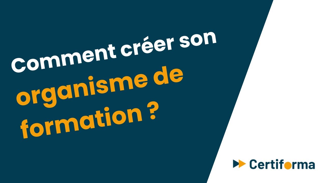 Vidéo Certiforma : comment créer un organisme de formation en 2026