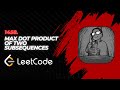 1458. Max Dot Product of Two Subsequences | Leetcode daily problem