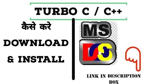 How to download & Install Turbo C++ For windows XP ,7, 10  ( 32/64 bit ) | Free