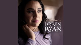 Video-Miniaturansicht von „Loren Ryan - Suddenly“