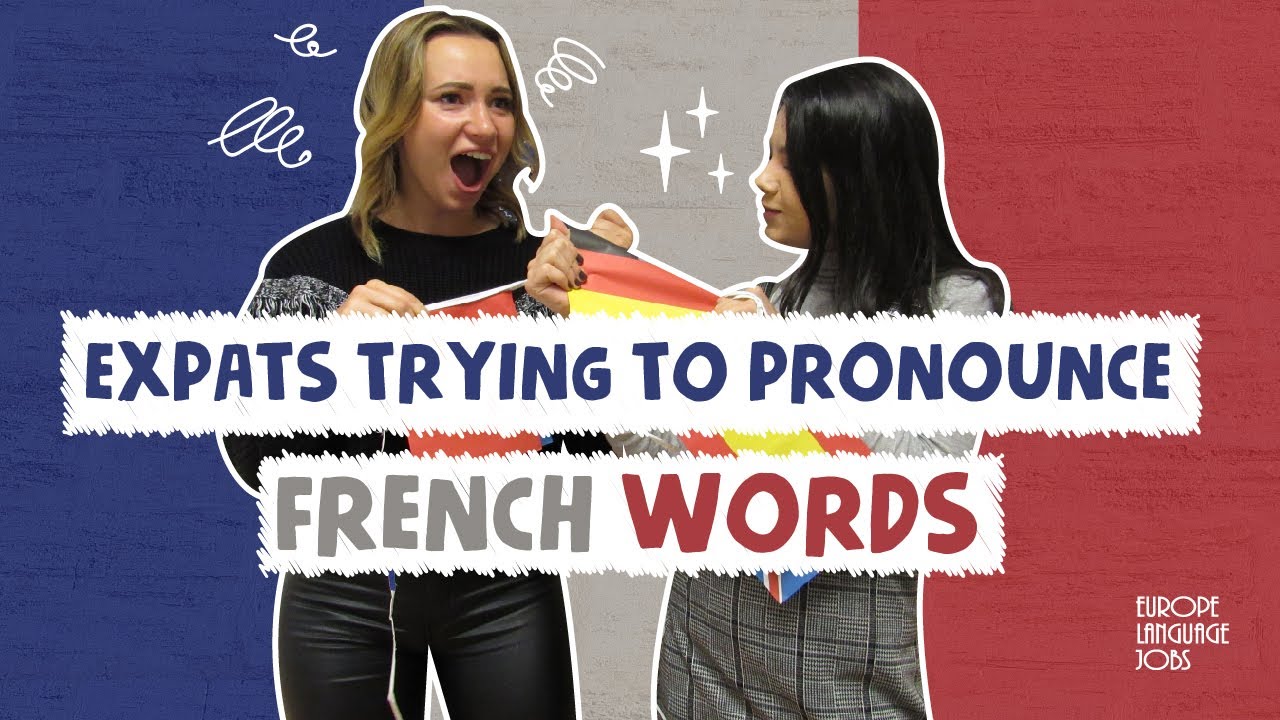 Foreigners Trying To Pronounce French Words YouTube
