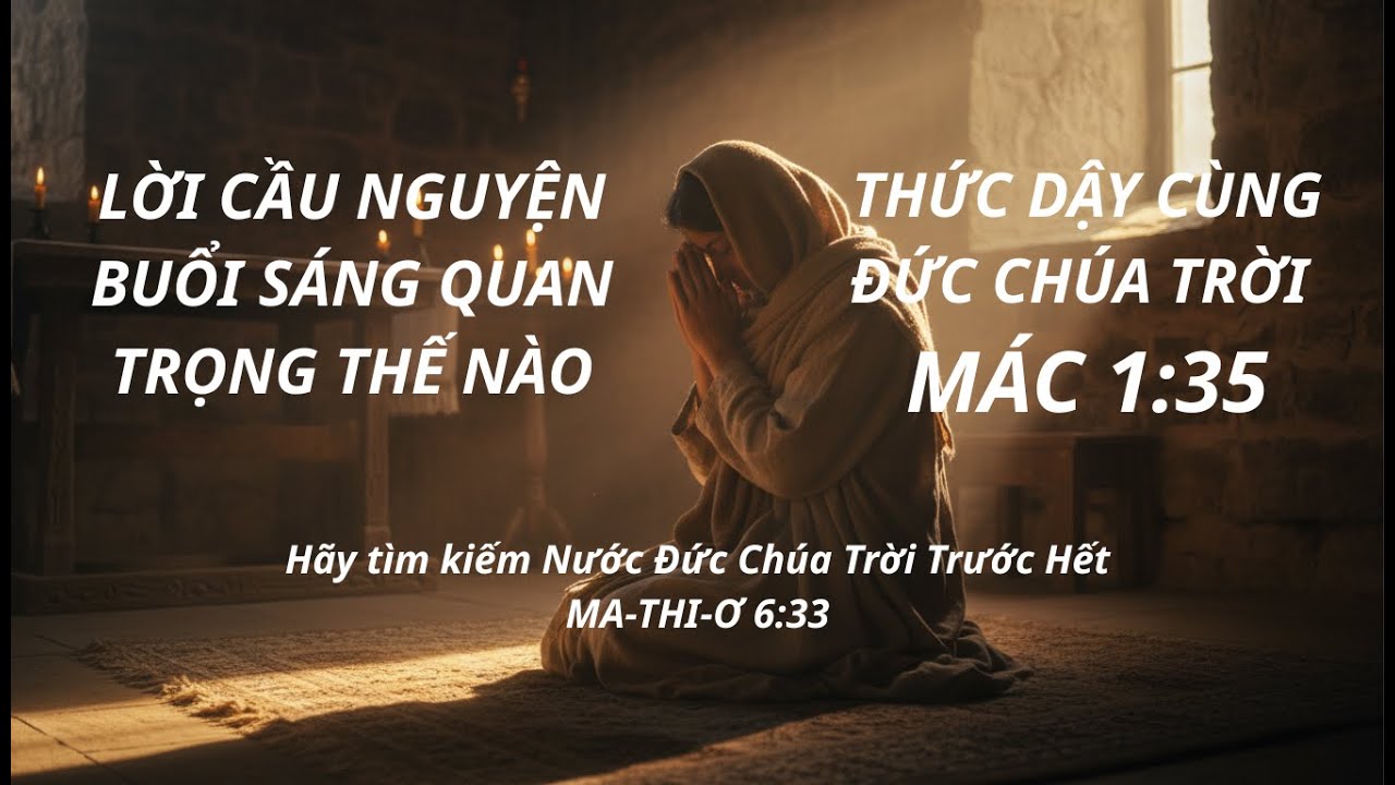 Thức Dậy Với Chúa | Cầu Nguyện Buổi Sáng Với Chúa!