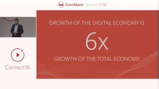 Keynote: Couchbase in the Digital Economy – Couchbase Connect 2016