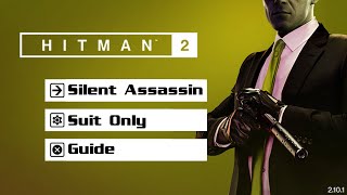 Hitman 2 - The Icon (Sapienza) - Silent Assassin Suit Only - Guide