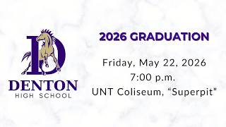 2026 Denton High School Commencement Live Stream
