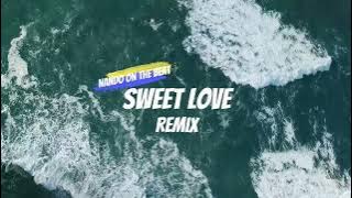 SWEET LOVE REMIX - (NANDO ON THE BEAT)