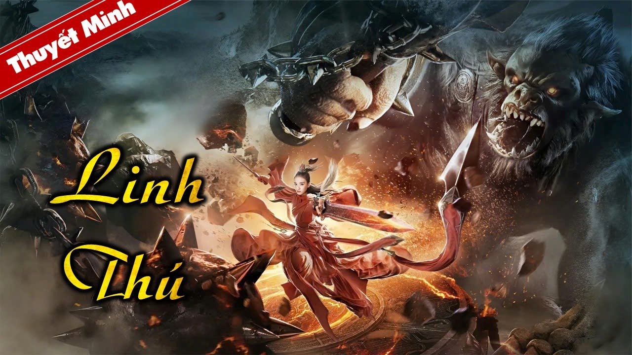LINH THÚ | Siêu Phẩm Hành Động Võ Thuật Cổ Trang Cực Đỉnh | PHIM LẺ THUYẾT MINH 2024