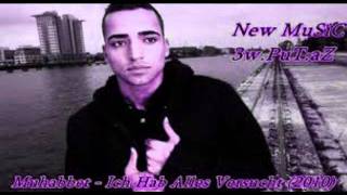 Video thumbnail of "Muhabbet - Ich hab Alles versucht 2011"