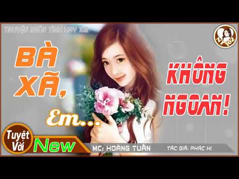 Bà xã! Em không ngoan [Phần 1] Truyện ngôn tình hài hước bạn không thể bỏ qua - youtube