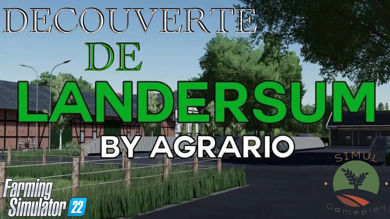 [FS22] Découverte de Landersum, La MEILLEURE map multijoueur? YouTube