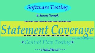 Lecture#21: Statement Coverage {Control Flow Testing} (Whitebox Technique) with Examples