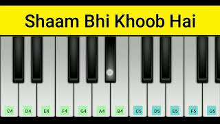 Shaam Bhi Khoob Hai Piano