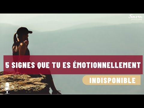 Vidéo: Émotionnellement Indisponible: Ce Que Cela Signifie Vraiment