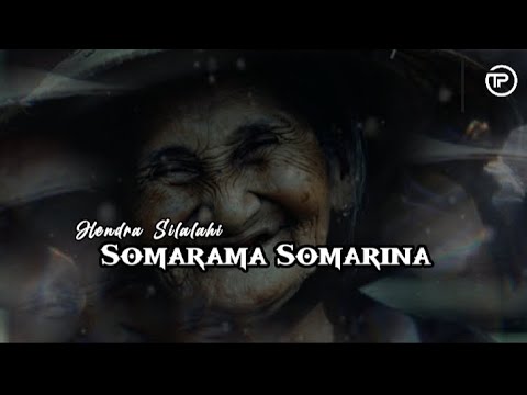 lagu Batak|SOMARAMA SOMARINA(lirik)_HENDRA SILALAHI|cipt.SERLY NAPITU