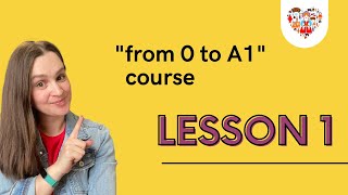 Course 'From 0 to A1'. Lesson 1.