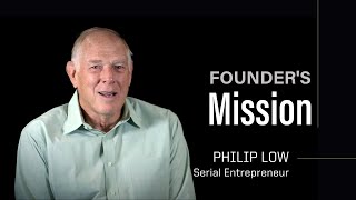 Famous Founder's Mission: Philip Low Wealth