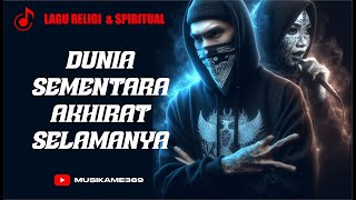 Motivational Islamic rap rock | dunia sementara akhirat selamanya | mengingatkan akan akhirat