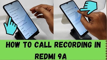 How to Call Recording in Redmi 9A | Redmi 9A : Call Recording Full Guide