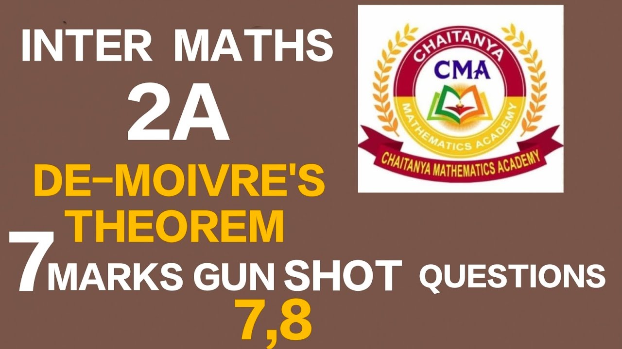 Inter Maths 2a de moivres theorem 7 marks Gunshot questions 7&8