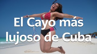 El cayo MÁS LUJOSO de Cuba: Cayo Santa María | Tierra de Gracia