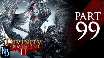 Divinity: Original Sin 2 Walkthrough Part 99 No Commentary