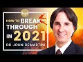 The Secret's Dr. John Demartini on how to have a breakthrough! Law of Attraction