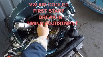 VW AIR COOLED CLASSIC BEETLE BUG 1600cc ENGINE BREAK-IN - FIRST START / Vw 1302s 1303s super beetle