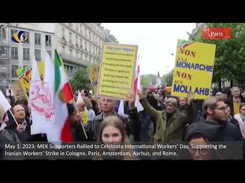 May 1, 2023: MEK Supporters Rallied to Celebrate International Workers’ Day,  in Cologne, Paris...