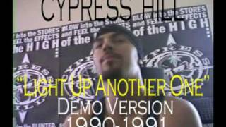 &quot;Light Up Another One&quot; Demo Version 1990-1991 by Cypress Hill