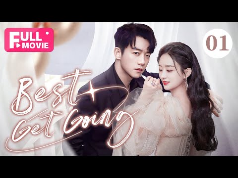 【FULL MOVIE】Best Get Going 01 | Rich young master has a crush on poor girl (Zhao LiYing/ 赵丽颖)