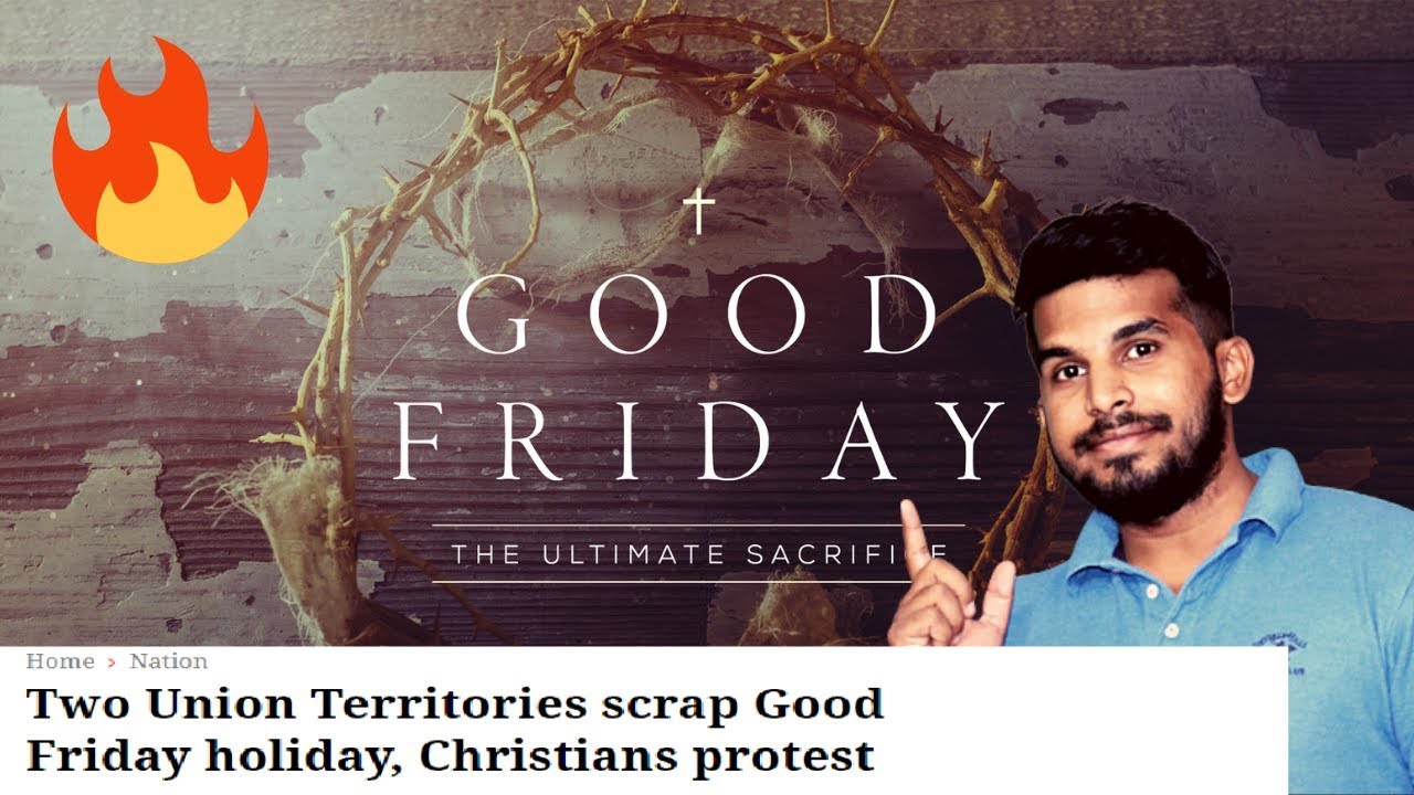 What Is Good Friday Is Good Friday Holiday Cancelled In India what-is-good-friday-is-good-friday-holiday-cancelled-in-india
