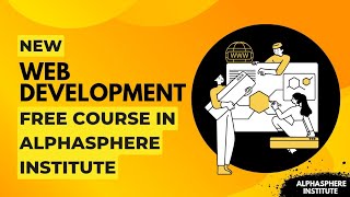 Master Your Web Development in 12 Months at AlphaSphere Institute for Free 💯
