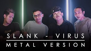 Slank - Virus [METAL VERSION by DCMD feat DYAN x RAHMAN x OTE]