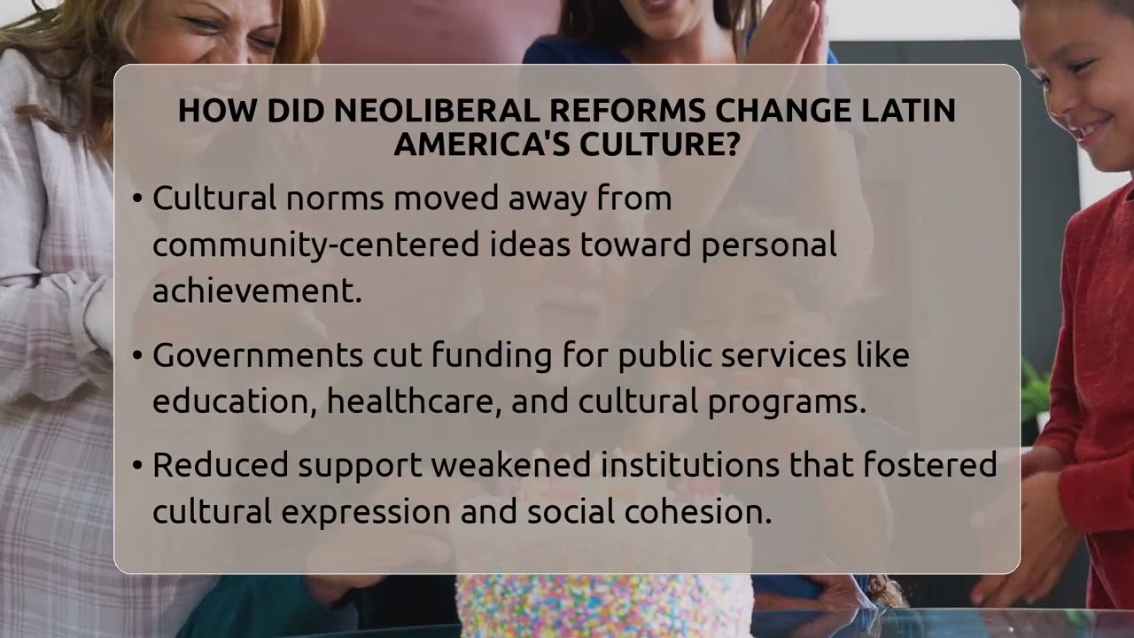How Did Neoliberal Reforms Change Latin America's Culture? - History Of Latin Cultures